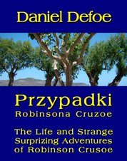 : Przypadki Robinsona Cruzoe. The Life and Strange Surprizing Adventures of Robinson Crusoe, of York, Mariner - ebook