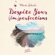 : Despite Your (im)perfections. Dotrzymaj złożonej mi obietnicy - audiobook