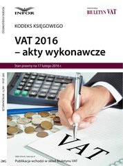 : VAT 2016 - akty wykonawcze - ebook