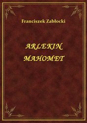 : Arlekin Mahomet - ebook