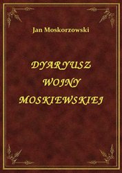 : Dyaryusz Wojny Moskiewskiej - ebook