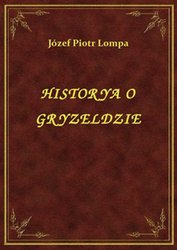 : Historya O Gryzeldzie - ebook