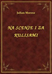 : Na Scenie I Za Kulisami - ebook