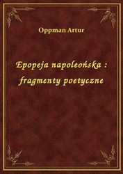: Epopeja napoleońska : fragmenty poetyczne - ebook