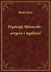 : Fryderyk Nietzsche - artysta i myśliciel - ebook
