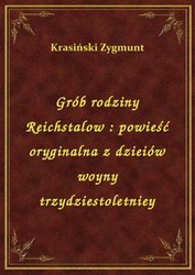 : Grób rodziny Reichstalow : powieść oryginalna z dzieiów woyny trzydziestoletniey - ebook