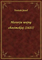 : Historja wojny chocimskiej (1621) - ebook