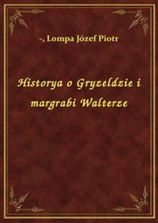 : Historya o Gryzeldzie i margrabi Walterze - ebook