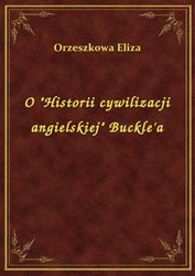 : O "Historii cywilizacji angielskiej" Buckle'a - ebook