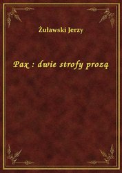 : Pax : dwie strofy prozą - ebook