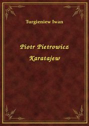 : Piotr Pietrowicz Karatajew - ebook
