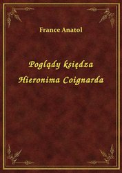 : Poglądy księdza Hieronima Coignarda - ebook