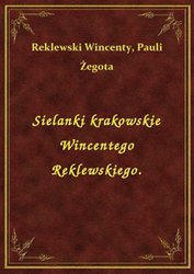 : Sielanki krakowskie Wincentego Reklewskiego. - ebook