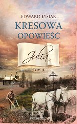 : Kresowa opowieść. Julia. Tom II - ebook