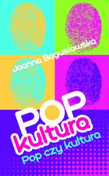 : Popkultura - pop czy kultura - ebook