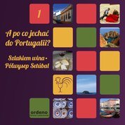 : A po co jechać do Portugalii? Szlakiem wina - Półwysep Setubal - ebook