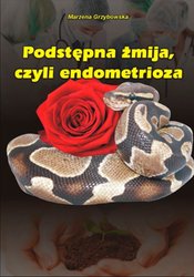 : Podstępna żmija, czyli endometrioza - ebook