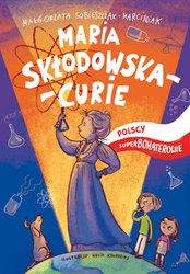 : Maria Skłodowska. Polscy superbohaterowie - ebook