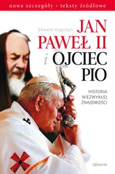 : Jan Paweł II i Ojciec Pio. Historia niezwykłej znajomości - ebook