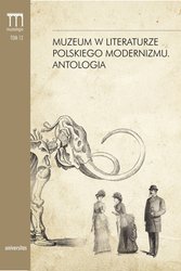 : Muzeum w literaturze polskiego modernizmu. Antologia - ebook