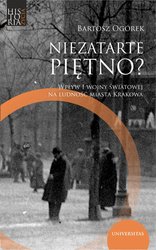 : Niezatarte piętno? Wpływ I wojny światowej na ludność miasta Krakowa - ebook