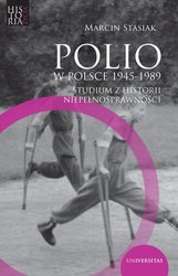 : Polio w Polsce 1945-1989. Studium z historii niepełnosprawności - ebook