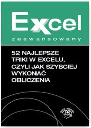 : 52 najlepsze triki w Excelu, czyli jak szybciej wykonać obliczenia - ebook